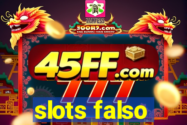 slots falso